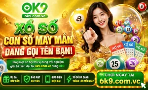 OK9 ưu đãi xổ số và trải nghiệm người chơi